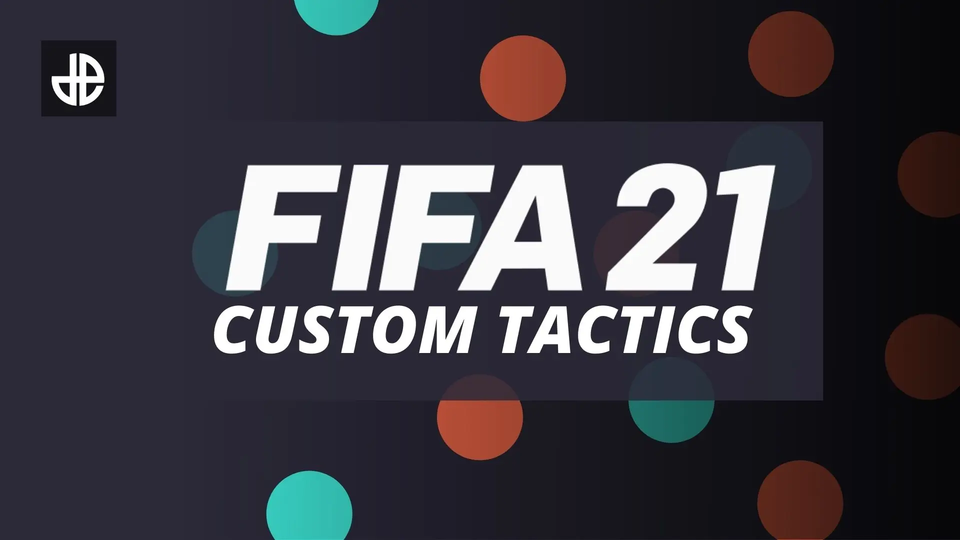 FIFA 21 custom tactics