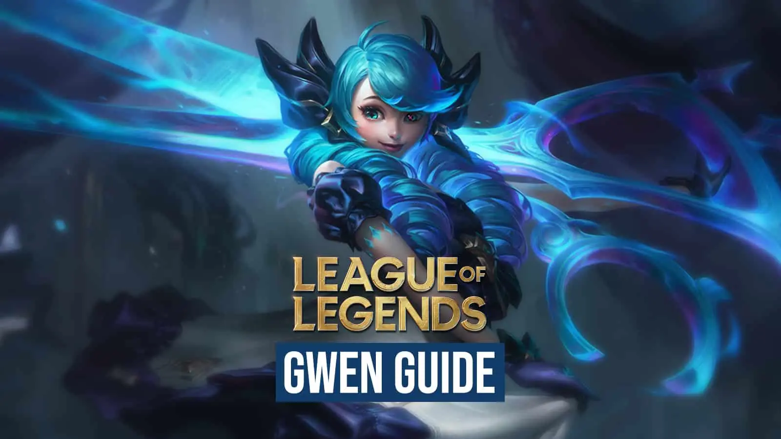 Gwen League of Legends guide best runes builds tips tricks