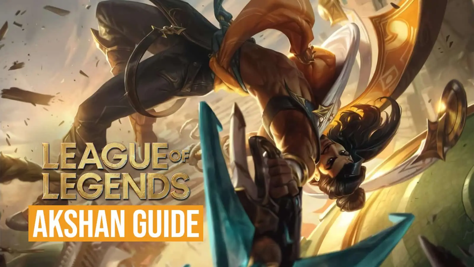 Akshan guide League of legends best runes builds tips tricks