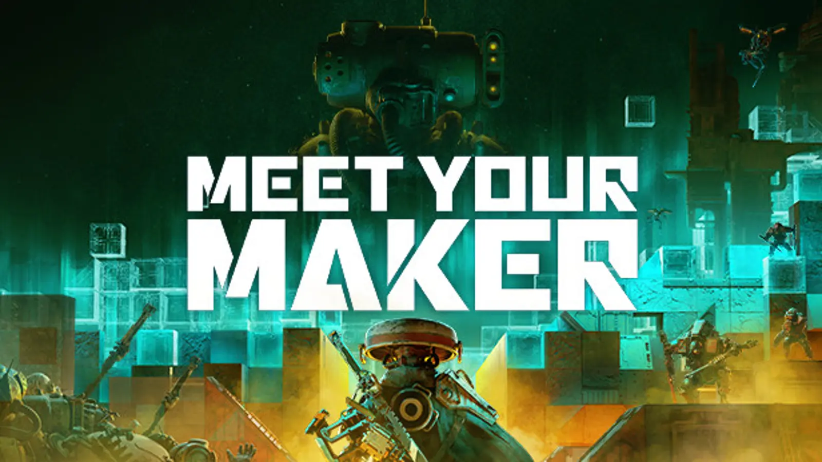 Meet Your Maker