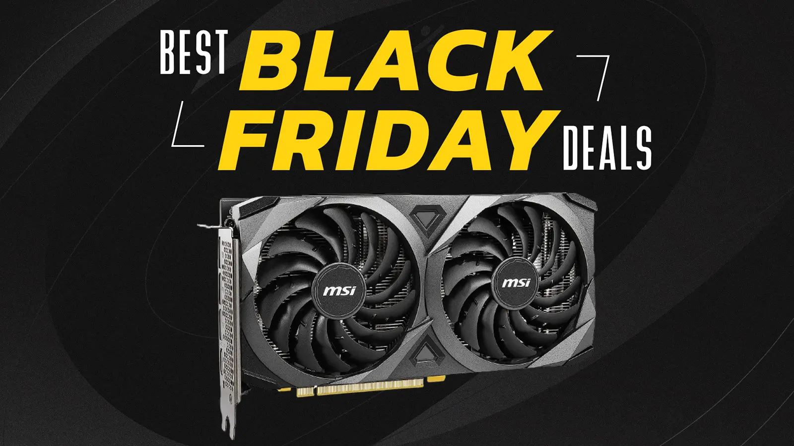 Black Friday Deals MSI 3060 ventus x2