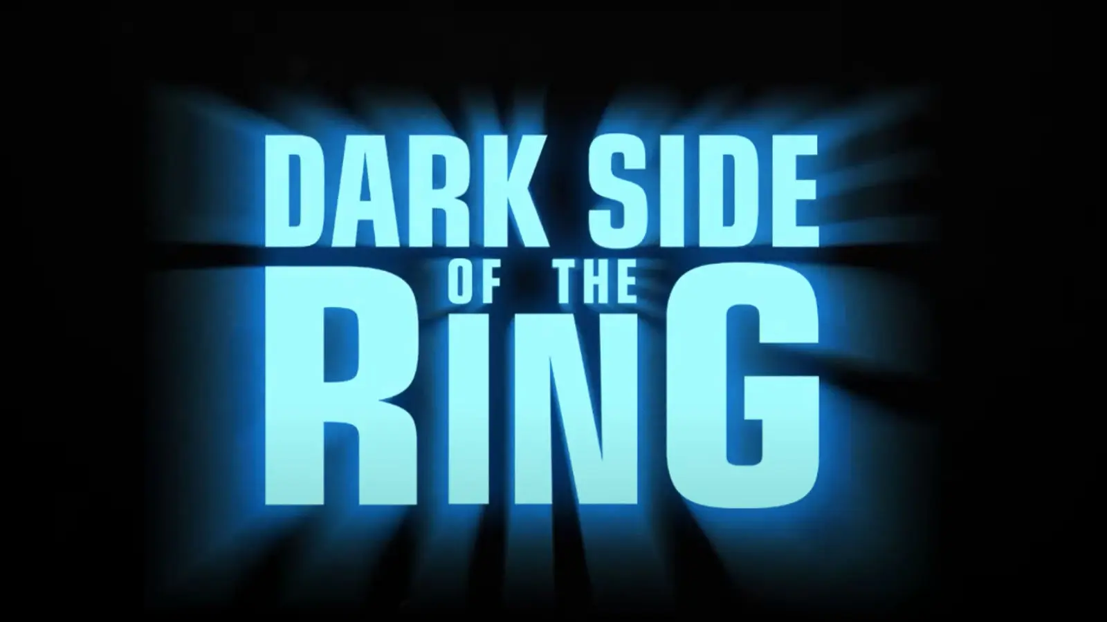 Dark Side of the Ring.