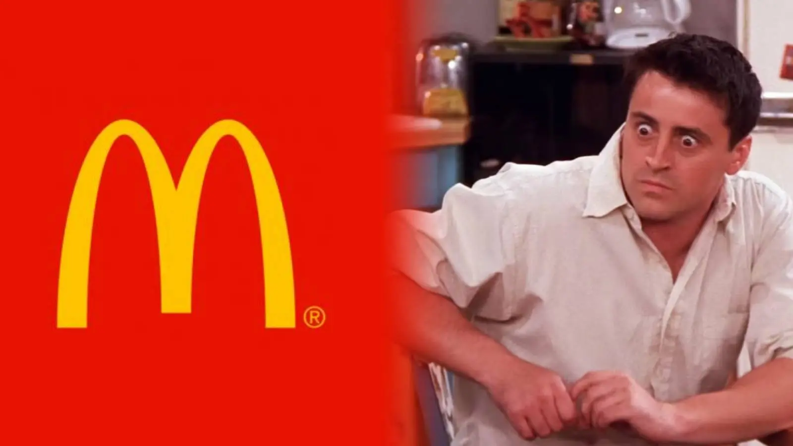 McDonald's logo next to Joey from Friends